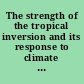 The strength of the tropical inversion and its response to climate change in 18 CMIP5 models