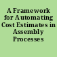 A Framework for Automating Cost Estimates in Assembly Processes
