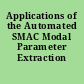 Applications of the Automated SMAC Modal Parameter Extraction Package