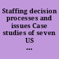 Staffing decision processes and issues Case studies of seven US Nuclear Power Plants.