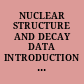 NUCLEAR STRUCTURE AND DECAY DATA INTRODUCTION TO RELEVANT WEB PAGES.