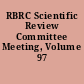 RBRC Scientific Review Committee Meeting, Volume 97