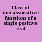 Class of non-associative functions of a single positive real variable