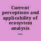 Current perceptions and applicability of ecosystem analysis to impact assessment
