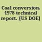 Coal conversion. 1978 technical report. [US DOE]
