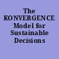 The KONVERGENCE Model for Sustainable Decisions