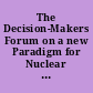 The Decision-Makers Forum on a new Paradigm for Nuclear Energy, Final Report