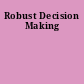 Robust Decision Making