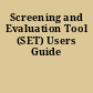 Screening and Evaluation Tool (SET) Users Guide