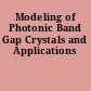 Modeling of Photonic Band Gap Crystals and Applications