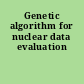 Genetic algorithm for nuclear data evaluation