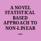 A NOVEL STATISTICAL BASED APPROACH TO NON-LINEAR MODEL UPDATING USING RESPONSE FEATURES