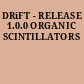 DRiFT - RELEASE 1.0.0 ORGANIC SCINTILLATORS