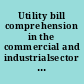 Utility bill comprehension in the commercial and industrialsector results of field research.