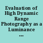 Evaluation of High Dynamic Range Photography as a Luminance Mapping Technique