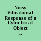 Noisy Vibrational Response of a Cylindrical Object Identification and Tracking.