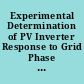 Experimental Determination of PV Inverter Response to Grid Phase Shift Events Preprint.
