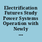 Electrification Futures Study Power Systems Operation with Newly Electrified and Flexible Loads.
