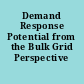 Demand Response Potential from the Bulk Grid Perspective