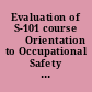 Evaluation of S-101 course ̀̀Orientation to Occupational Safety Compliance in DOÈ̀ taught in Albuquerque, New Mexico, January 6, 1991--January 9, 1991