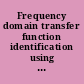 Frequency domain transfer function identification using the computer program SYSFIT