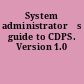 System administrator̀s guide to CDPS. Version 1.0