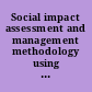 Social impact assessment and management methodology using social indicators and planning strategies