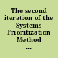 The second iteration of the Systems Prioritization Method A systems prioritization and decision-aiding tool for the Waste Isolation Pilot Plant.