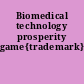 Biomedical technology prosperity game{trademark}