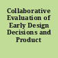 Collaborative Evaluation of Early Design Decisions and Product Manufacturability