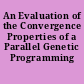 An Evaluation of the Convergence Properties of a Parallel Genetic Programming Method