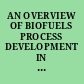 AN OVERVIEW OF BIOFUELS PROCESS DEVELOPMENT IN SOUTH CAROLINA