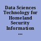 Data Sciences Technology for Homeland Security Information Management and Knowledge Discovery