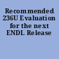 Recommended 236U Evaluation for the next ENDL Release