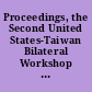 Proceedings, the Second United States-Taiwan Bilateral Workshop on Understanding Sedimentation Processes and Model Evaluation July 23-24, 1993, San Francisco, California /