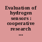 Evaluation of hydrogen sensors : cooperative research and development final report.