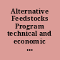 Alternative Feedstocks Program technical and economic assessment thermal/chemical and bioprocessing components /