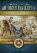 The world of the American Revolution : a daily life encyclopedia /