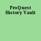 ProQuest History Vault