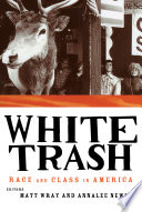 White trash : race and class in America /