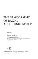 The Demography of racial and ethnic groups /