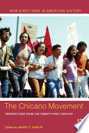 The Chicano movement : perspectives from the twenty-first century /