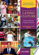 Encyclopedia of Latino culture : from calaveras to quinceañeras /