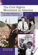 The civil rights movement in America : from black nationalism to the women's political council /