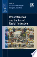 Reconstruction and the arc of racial (in) justice /