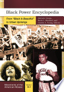 Black power encyclopedia : from "Black is beautiful" to urban uprisings /