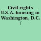 Civil rights U.S.A. housing in Washington, D.C. /