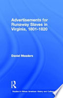 Advertisements for runaway slaves in Virginia, 1801-1820 /