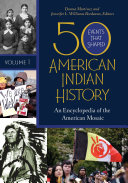 50 events that shaped American Indian history : an encyclopedia of the American mosaic /