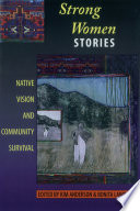 Strong women stories : native vision and community survival /